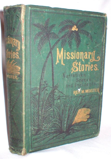 Missionary Stories; Narratives, Scenes, and Incidents