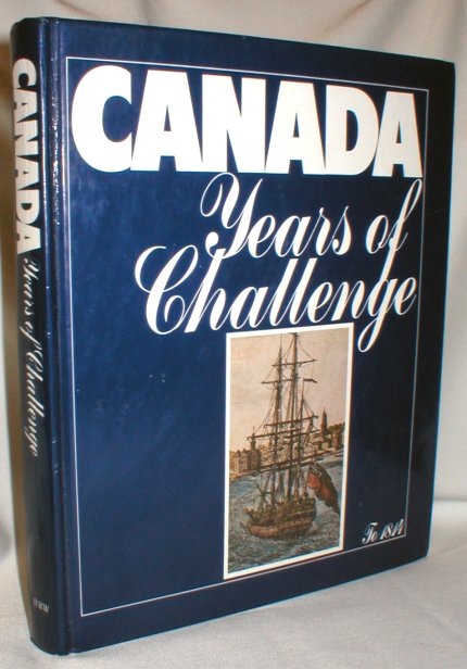 Canada; Years of Challenge to 1814