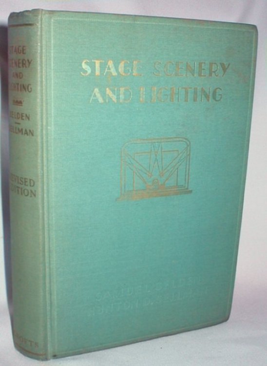 Stage Scenery and Lighting; A Handbook for Non-Professionals; Revised Edition