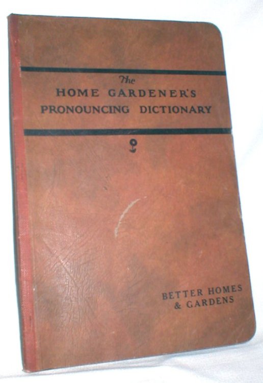 The Home Gardener's Pronouncing Dictionary