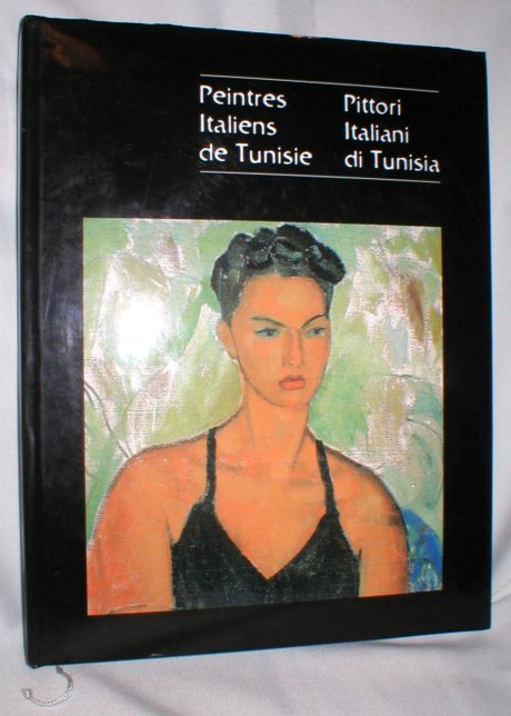 Peintres Italiens De Tunisie/ Pittori Italiani Di Tunisia