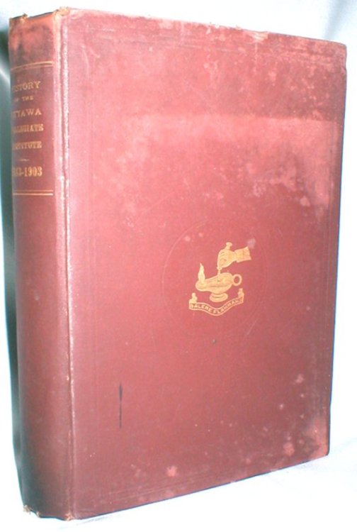 A History of the Ottawa Collegiate Institute, 1843-1903; Illustrated