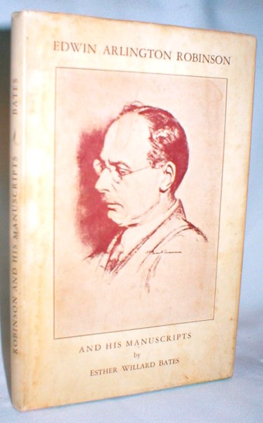 Edwin Arlington Robinson and His Manuscripts