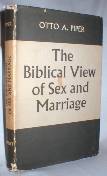 The Biblical View of Sex and Marriage