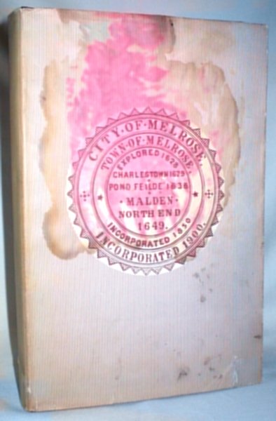Melrose, Massachusetts 1900-1950:( Signed By Mayor Thistle)
