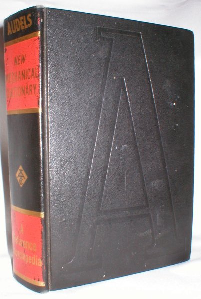 Audels New Mechanical Dictionary; For Technical Trades