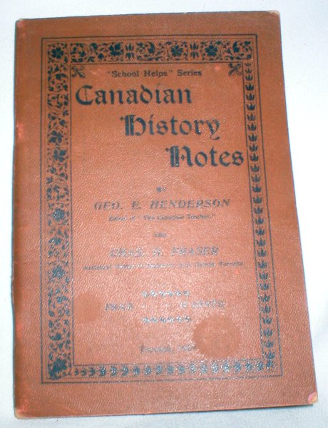 Canadian History Notes; For Third, Fourth, and Fifth Classes (School Helps Series)