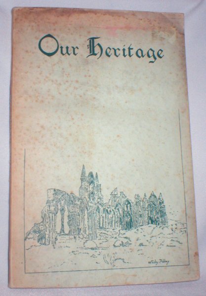 Our Heritage (The Society's Illustrated Popular Report for 1933-34)
