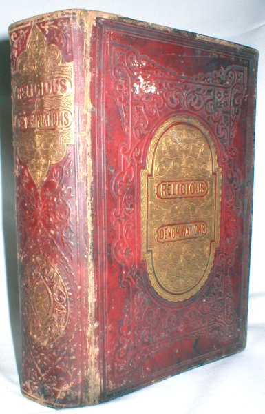 Religious Denominations of the World, Etc.; With Sketches of the Founders