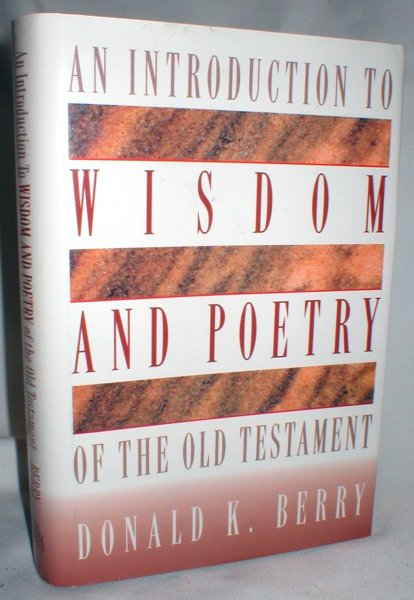 An Introduction to Wisdom and Poetry of the Old Testament