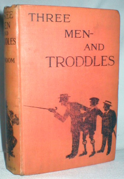 Three Men - and Troddles; Being Some Further Exploits of a Well-known Quartette