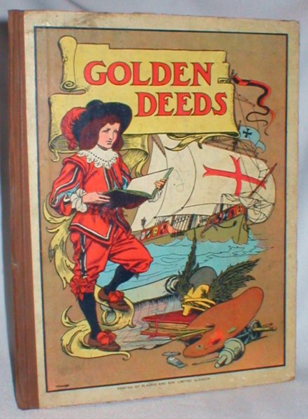 Golden Deeds; Stories from History, Retold for Little Folk