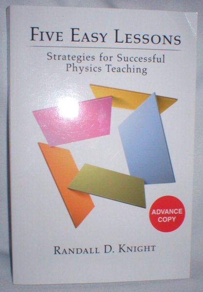 Five Easy Lessons; Strategies for Successful Physics Teaching