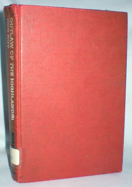 Outlaw of the Highlands; Rob Roy (People from the Past, No. 4)