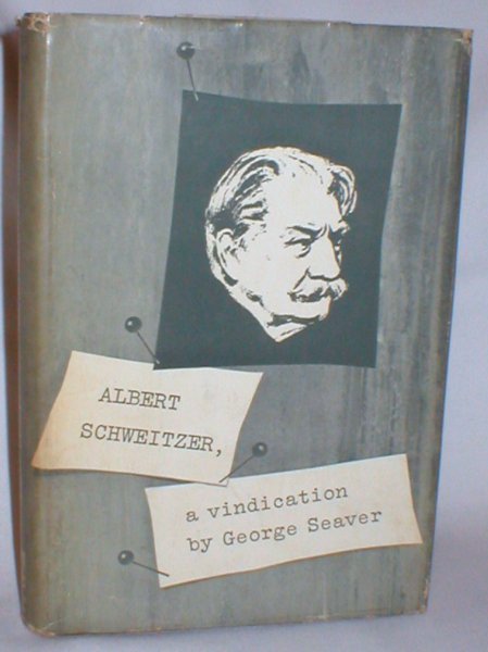 Albert Schweitzer; A Vindication (Being a Reply to The Challenge of Schweitzer By John Middleton Murry)