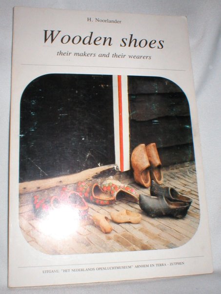 Wooden Shoes; Their Makers and Their Wearers