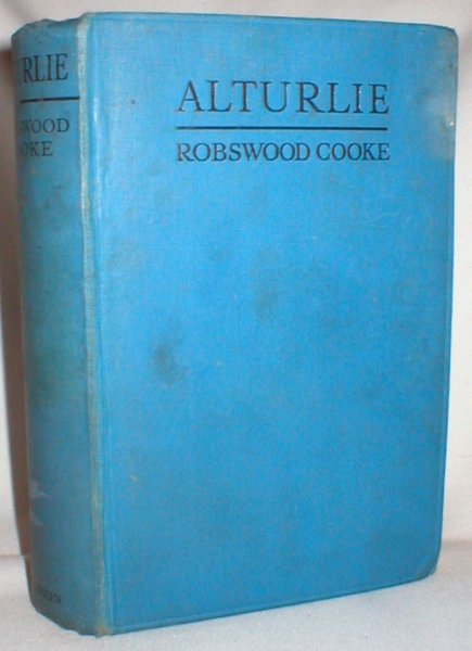 Alturlie; The Same Being Some Passages in the Life of Simon Stuart of Alturlie, Etc.