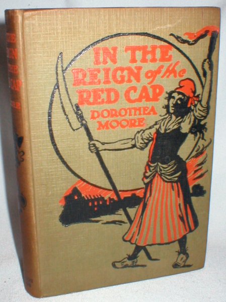 In the Reign of the Red Cap; A Story of the French Revolution
