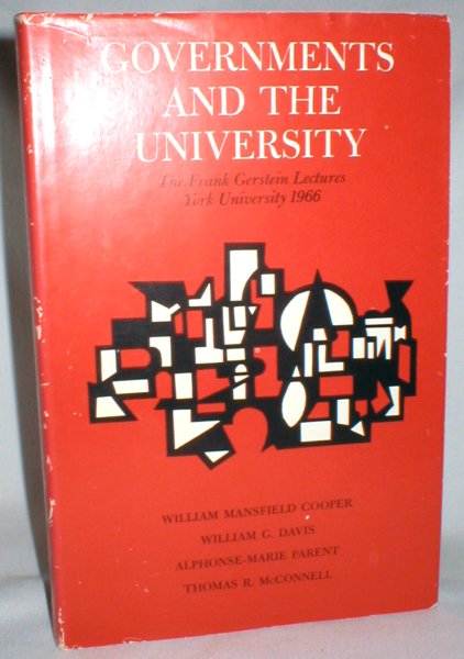 Governments and the University; The Frank Gerstein Lectures, York University, 1966