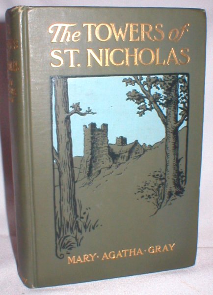 The Towers of St. Nicholas; A Story of the Days of 