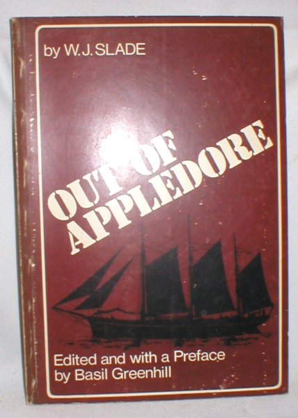 Out of Appledore; The Autobiography of a Coasting Shipmaster and Shipowner in the Last Days of Wooden Sailing Ships