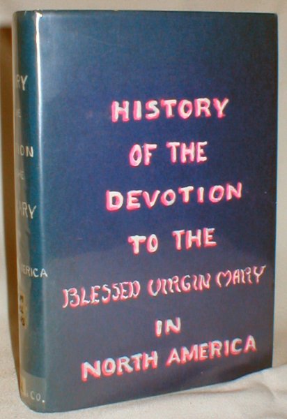 History of the Devotion to the Blessed Virgin Mary in North America