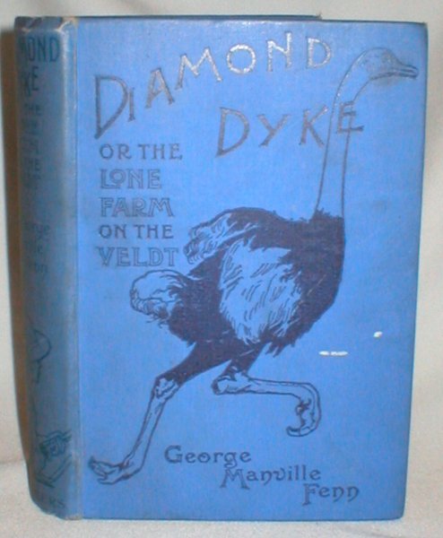 Diamond Dyke; or The Lone Farm on the Veldt, a Story of South African Adventure