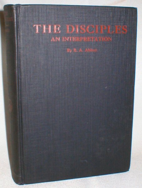 The Disciples; An Interpretation (Disciples of Christ)