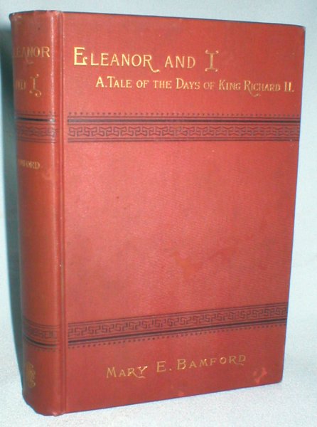 Eleanor and I; A Tale of the Days of King Richard II
