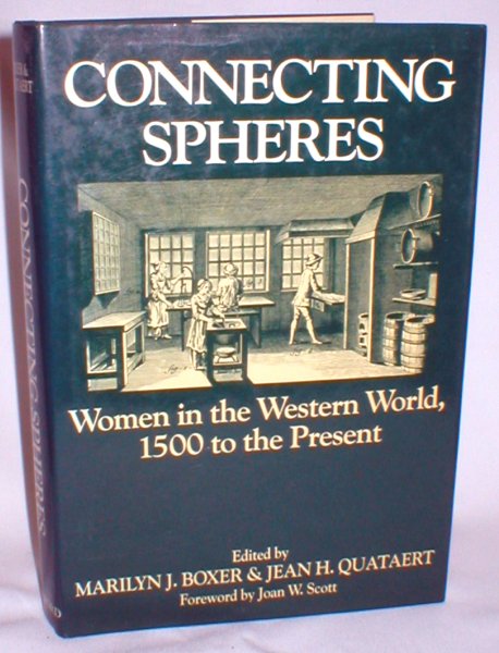 Connecting Spheres; Women in the Western World, 1500 to the Present