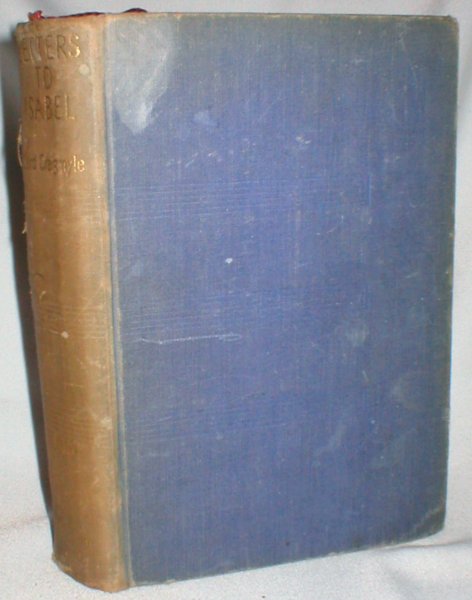 Letters to Isabel; A New Edition with Seventeen More Letters and Some Postcripts