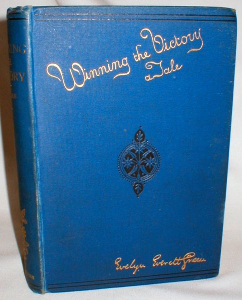 Winning the Victory; A Tale