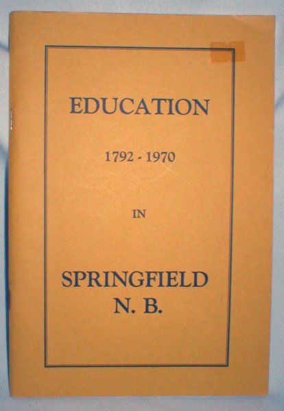 Education 1792-1970 in Springfield, N.B.
