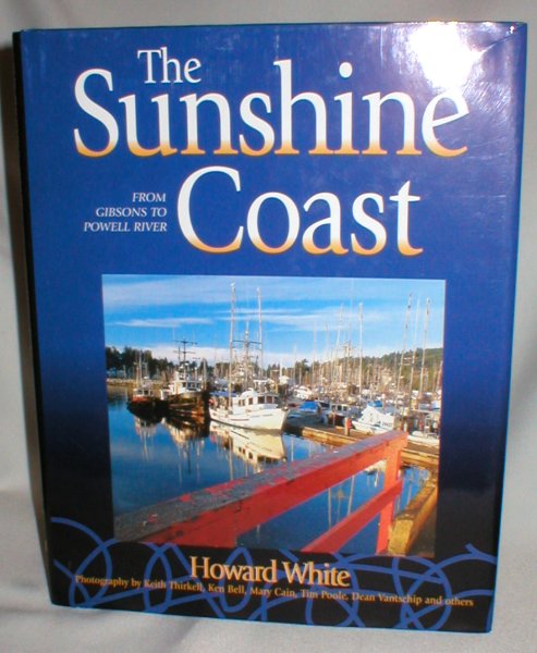 The Sunshine Coast; From Gibsons to Powell River