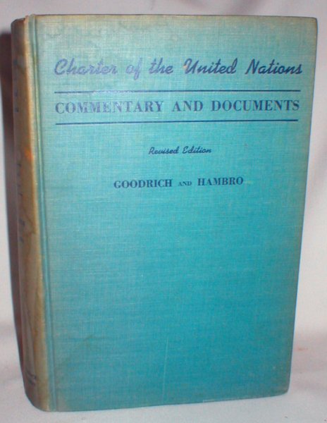 Charter of the United Nations; Commentary and Documents (Second and Revised Edition