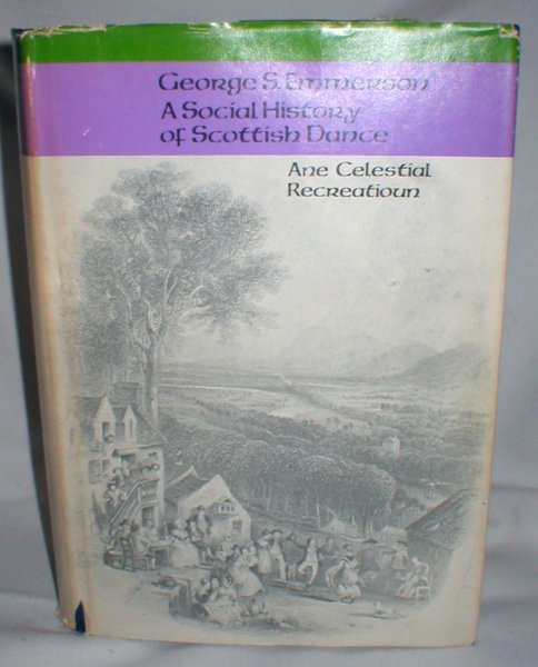 A Social History of Scottish Dance; Ane Celestial Recreatioun