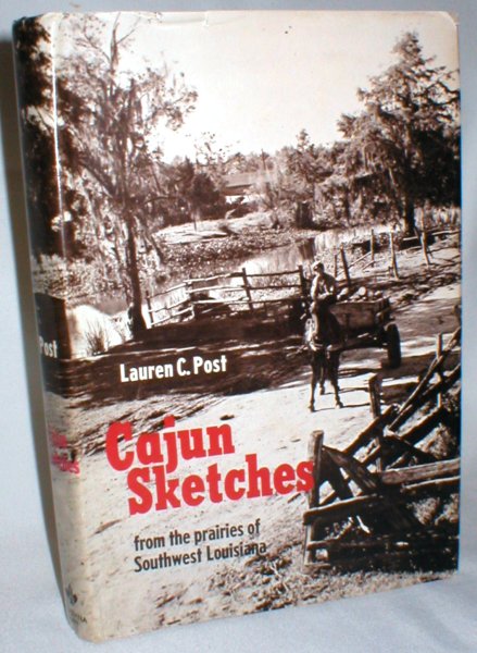 Cajun Sketches; From the Prairies of Southwest Louisiana