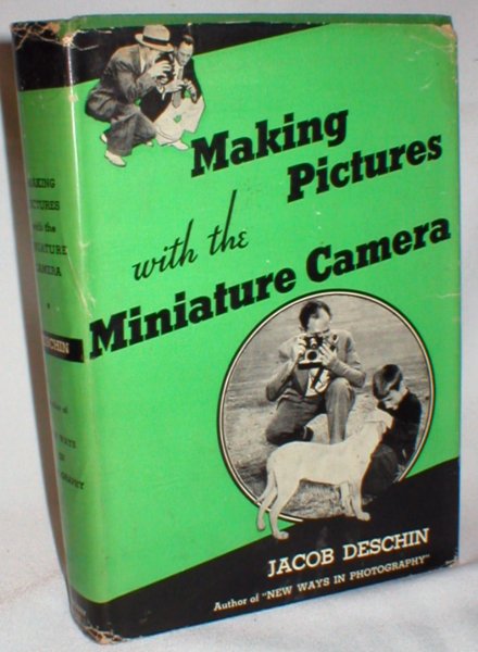 Making Pictures with the Miniature Camera; A Working Manual