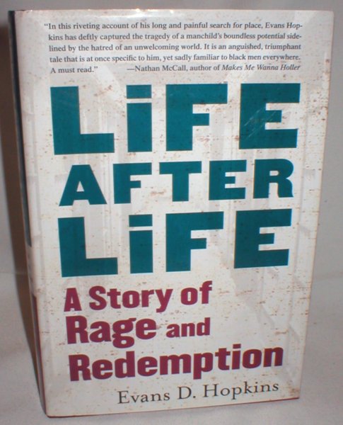 Life After Life; A Story of Rage and Redemption