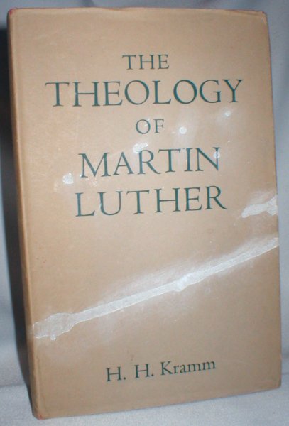 The Theology of Martin Luther