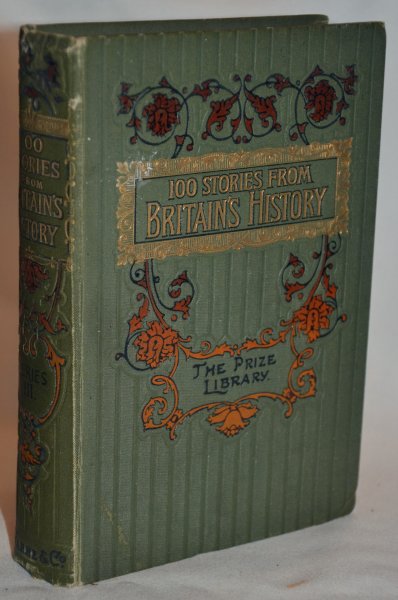 One Hundred Stories from Britain's History; Series III, From James the First to William and Mary
