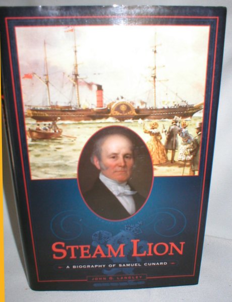 Steam Lion; A Biography of Samuel Cunard