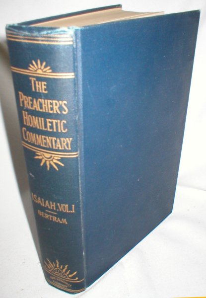 A Homiletic Commentary on the Prophecies of Isaiah, Vol. I Only