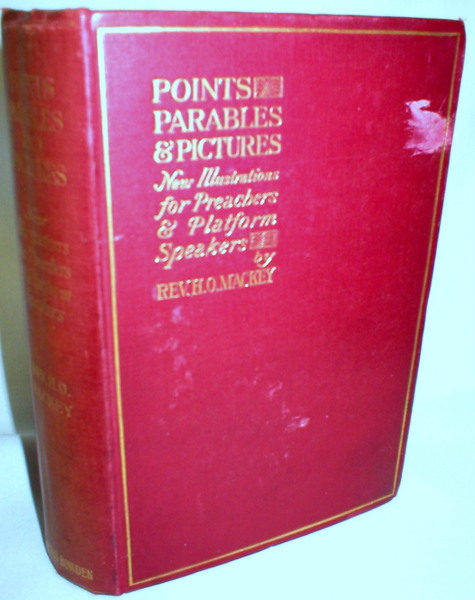 Points, Parables, and Pictures; New Illustrations for Preachers, Teachers, and Platform Speakers