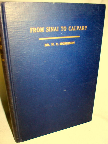From Sinai to Calvary; Condensed Sermons on Salvation Themes