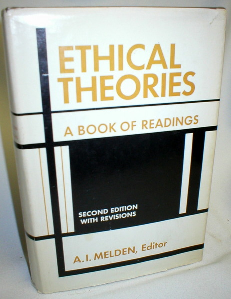 Ethical Theories; A Book of Readings
