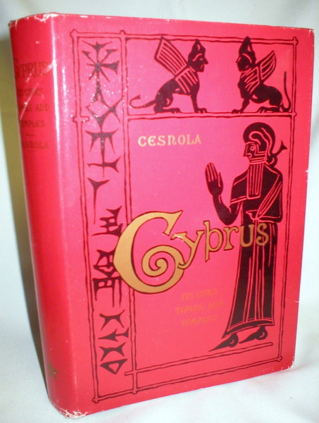 Cyprus; Its Ancient Cities, Tombs, and Temples