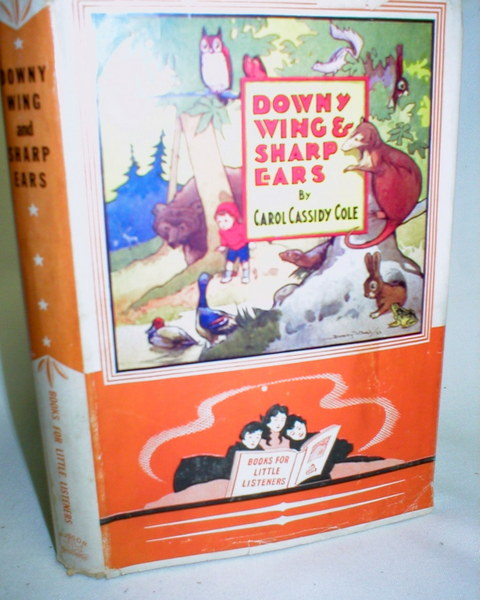 Downy Wing and Sharp Ears; Adventures of a Little Canadian Boy Among Little Wild Friends in Nature's Wonderland