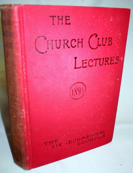 The Six Ecumenical Councils of the Undivided Catholic Church: Lectures