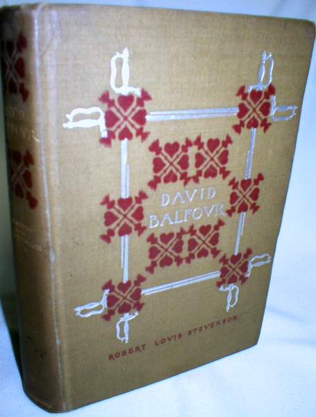 David Balfour; Being Memoirs of His Adventures At Home And Abroad